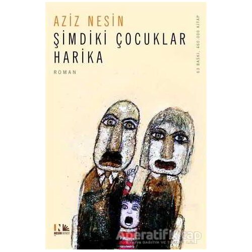 Şimdiki Çocuklar Harika - Aziz Nesin - Nesin Yayınevi