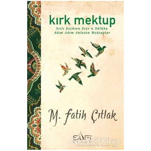 Kırk Mektup - M. Fatih Çıtlak - Sufi Kitap