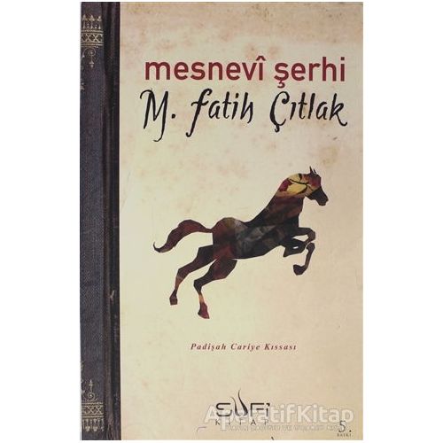 Mesnevi Şerhi - M. Fatih Çıtlak - Sufi Kitap