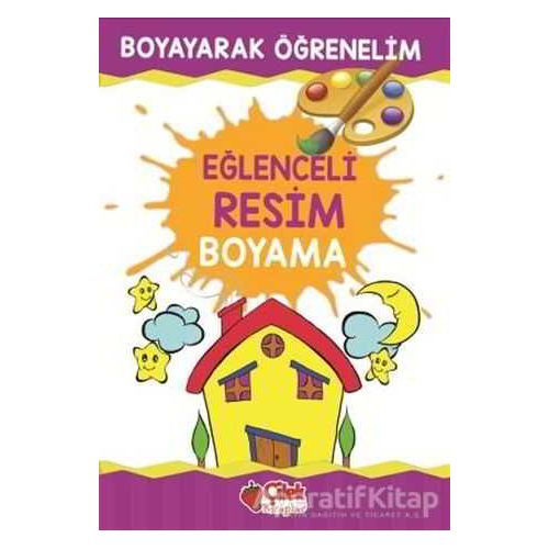 Eğlenceli Resim Boyama - Kolektif - Çilek Kitaplar