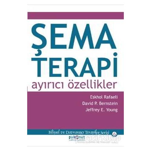 Şema Terapi - Eshkol Rafaeli - Psikonet Yayınları