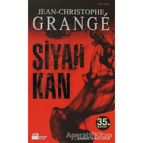 Siyah Kan - Jean-Christophe Grange - Doğan Kitap