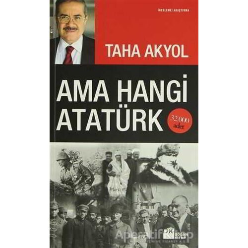 Ama Hangi Atatürk - Taha Akyol - Doğan Kitap