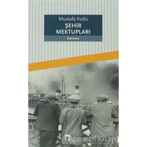 Şehir Mektupları - Mustafa Kutlu - Dergah Yayınları