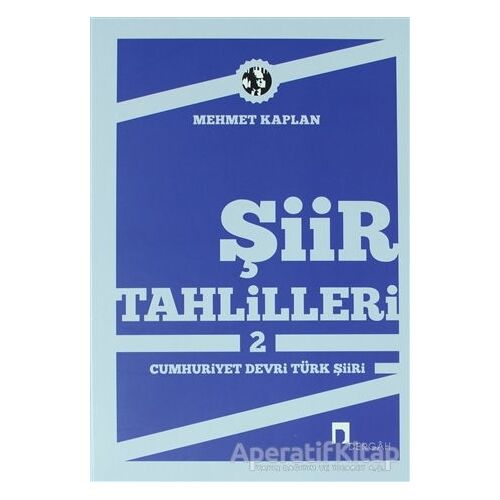 Şiir Tahlilleri 2 Cumhuriyet Devri Türk Şiiri - Mehmet Kaplan - Dergah Yayınları