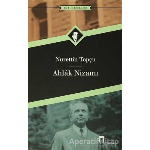 Ahlak Nizamı - Nurettin Topçu - Dergah Yayınları