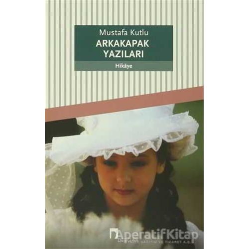 Arkakapak Yazıları - Mustafa Kutlu - Dergah Yayınları