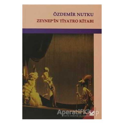Zeynep’in Tiyatro Kitabı - Özdemir Nutku - Kabalcı Yayınevi