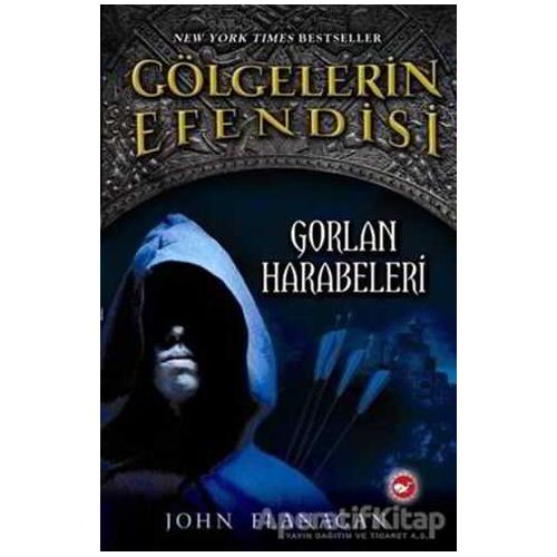 Gölgelerin Efendisi 1 - Gorlan Harabeleri - John Flanagan - Beyaz Balina Yayınları