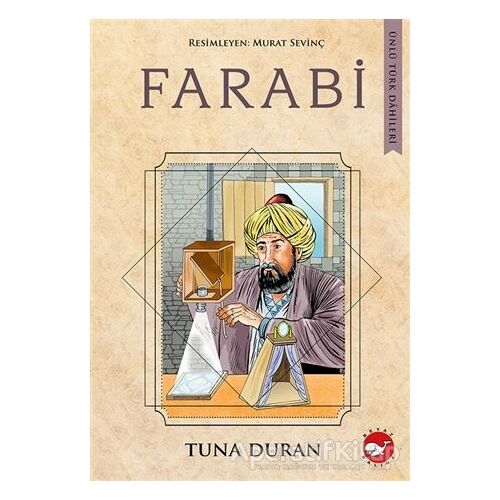 Farabi - Ünlü Türk Dahileri - Tuna Duran - Beyaz Balina Yayınları