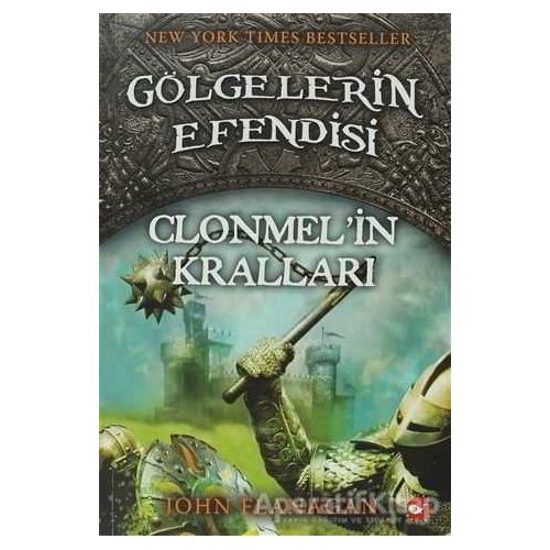 Gölgelerin Efendisi 8 - Clonmel’in Kralları - John Flanagan - Beyaz Balina Yayınları
