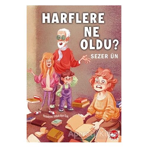 Harflere Ne Oldu? - Sezer Ün - Beyaz Balina Yayınları