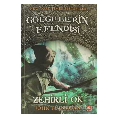 Gölgelerin Efendisi 9 - Zehirli Ok - John Flanagan - Beyaz Balina Yayınları