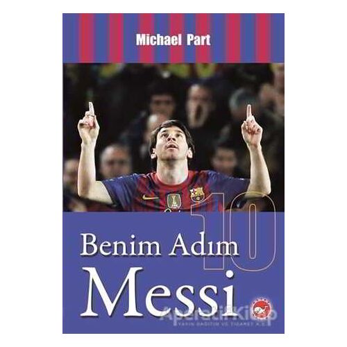 Benim Adım Messi - Michael Part - Beyaz Balina Yayınları