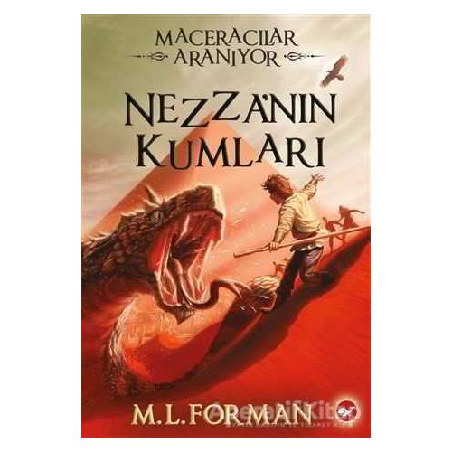 Maceracılar Aranıyor 4 - Nezzanın Kumları - M. L. Forman - Beyaz Balina Yayınları