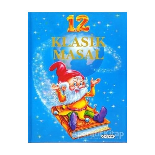 12 Klasik Masal - Çiçek Yayıncılık