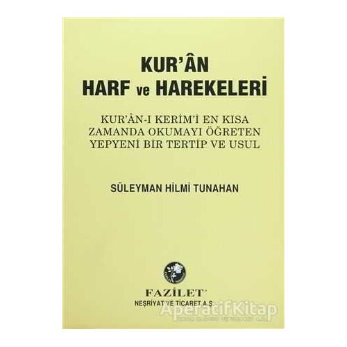 Kur’an Harf ve Harekeleri (Büyük) - Süleyman Hilmi Tunahan - Fazilet Neşriyat