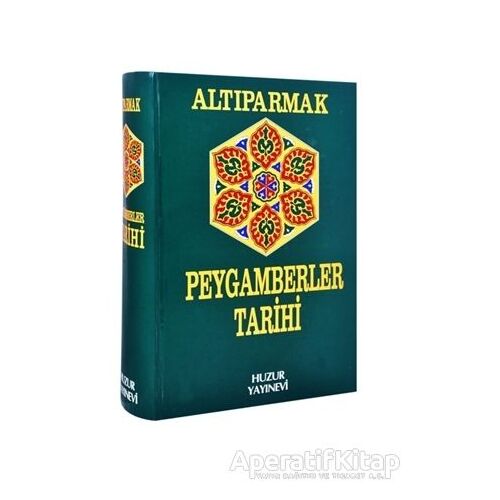 Peygamberler Tarihi - Altıparmak - Muhammed oğlu Muhammed - Huzur Yayınevi