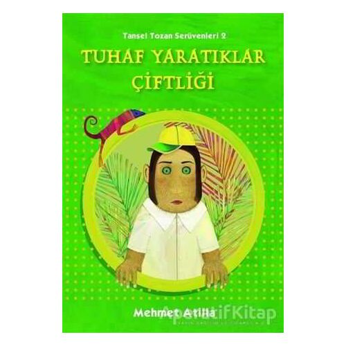 Tuhaf Yaratıklar Çiftliği - Mehmet Atilla - Tudem Yayınları