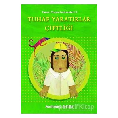 Tuhaf Yaratıklar Çiftliği - Mehmet Atilla - Tudem Yayınları