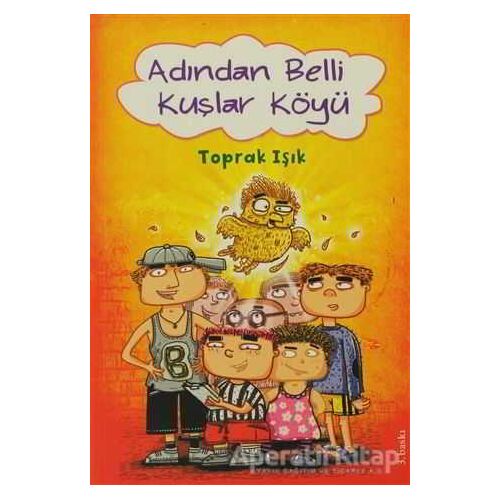 Adından Belli Kuşlar Köyü - Toprak Işık - Tudem Yayınları