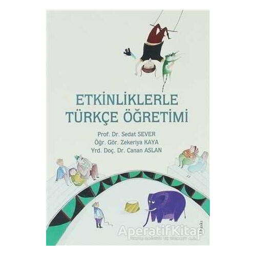 Etkinliklerle Türkçe Öğretimi - Sedat Sever - Tudem Yayınları