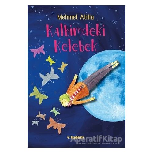 Kalbimdeki Kelebek - Mehmet Atilla - Tudem Yayınları