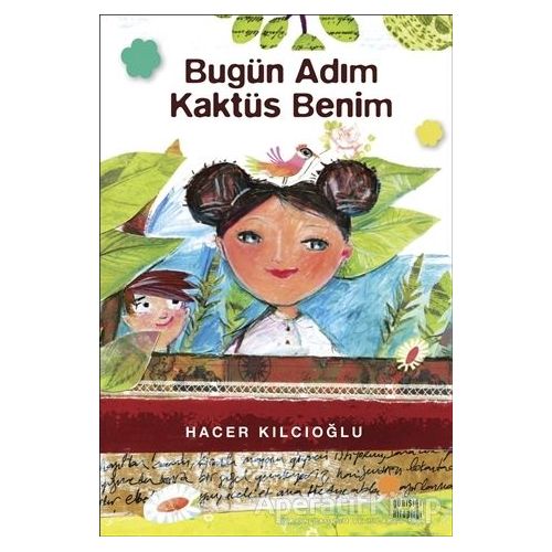 Bugün Adım Kaktüs Benim - Hacer Kılcıoğlu - Günışığı Kitaplığı