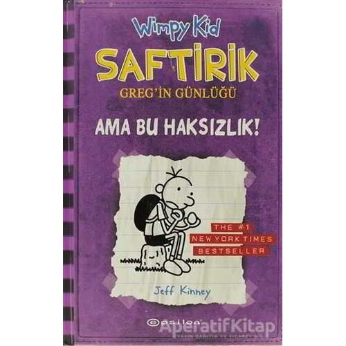 Ama Bu Haksızlık! - Saftirik Greg’in Günlüğü 5 - Jeff Kinney - Epsilon Yayınevi