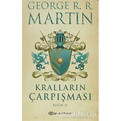 Kralların Çarpışması Kısım 2 - George R. R. Martin - Epsilon Yayınevi