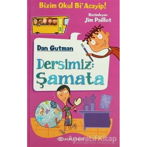 Dersimiz Şamata - Dan Gutman - Epsilon Yayınevi