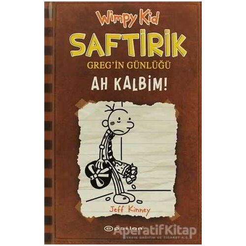 Ah Kalbim! - Saftirik Greg’in Günlüğü 7 - Jeff Kinney - Epsilon Yayınevi