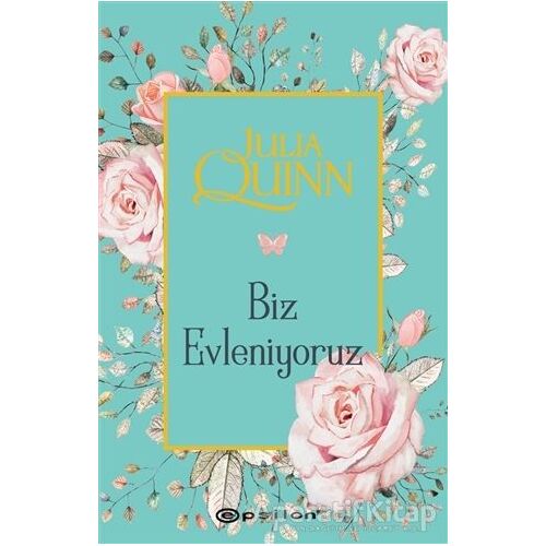 Biz Evleniyoruz - Julia Quinn - Epsilon Yayınevi