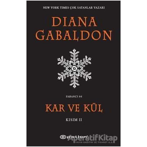 Kar ve Kül Kısım: 2 - Diana Gabaldon - Epsilon Yayınevi