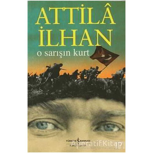 O Sarışın Kurt - Attila İlhan - İş Bankası Kültür Yayınları