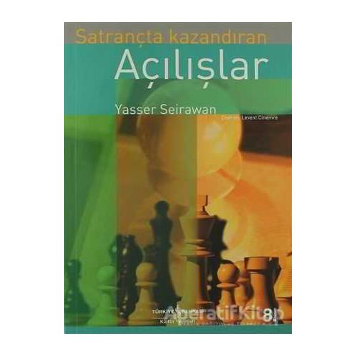 Satrançta Kazandıran Açılışlar - Yasser Seirawan - İş Bankası Kültür Yayınları