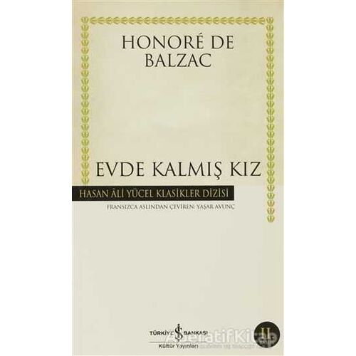 Evde Kalmış Kız - Honore de Balzac - İş Bankası Kültür Yayınları