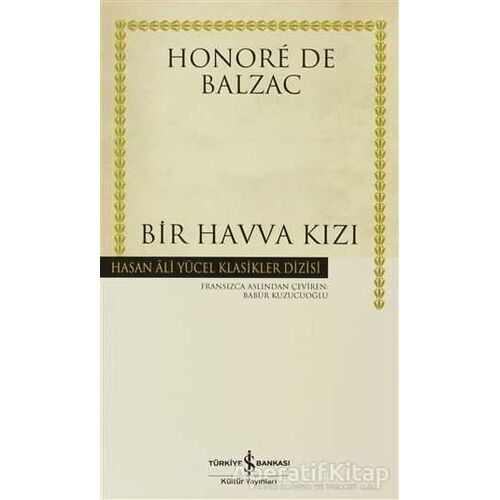 Bir Havva Kızı - Honore de Balzac - İş Bankası Kültür Yayınları