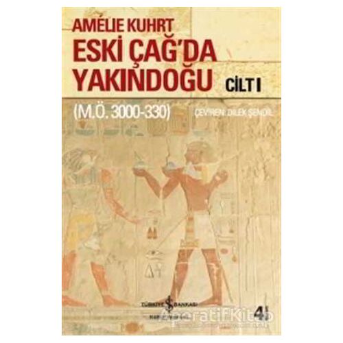 Eski Çağ’da Yakındoğu (Cilt 1- 2) - Amelie Kuhrt - İş Bankası Kültür Yayınları