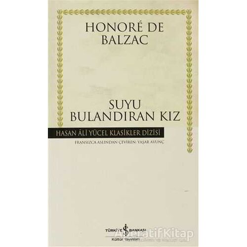 Suyu Bulandıran Kız - Honore de Balzac - İş Bankası Kültür Yayınları