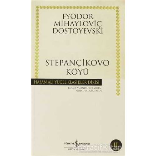Stepançikovo Köyü - Fyodor Mihayloviç Dostoyevski - İş Bankası Kültür Yayınları