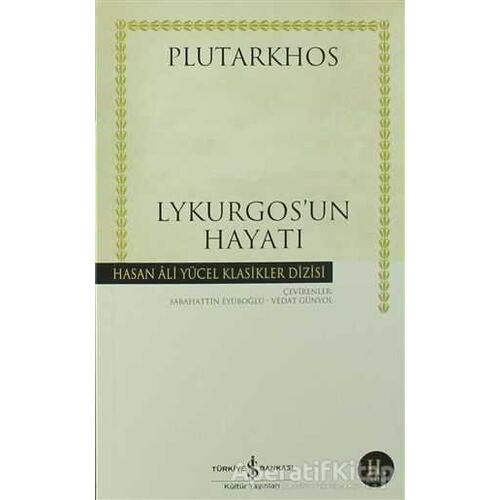 Lykurgos’un Hayatı - Plutarkhos - İş Bankası Kültür Yayınları