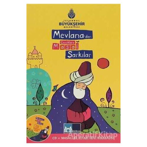 Mevlanadan Çocuklara Masal Şarkılar - Nezahat Başçı - Kültür A.Ş.