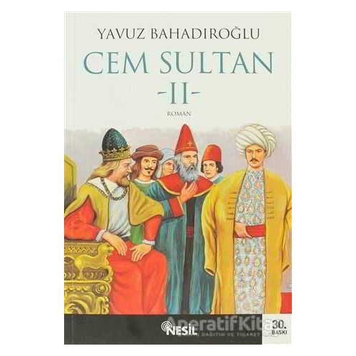 Cem Sultan  2 - Yavuz Bahadıroğlu - Nesil Yayınları