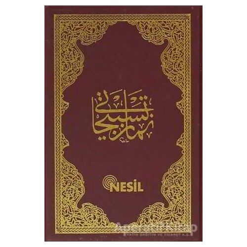 Namaz Tesbihatı - Bediüzzaman Said-i Nursi - Nesil Yayınları