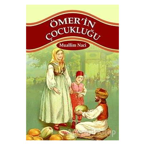 Ömer’in Çocukluğu - Muallim Naci - Parıltı Yayınları