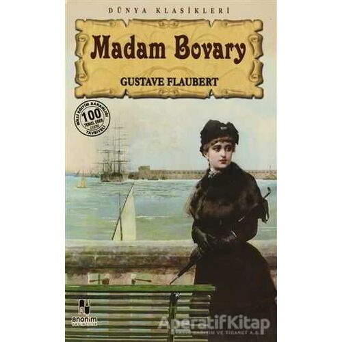 Madam Bovary - Gustave Flaubert - Anonim Yayıncılık