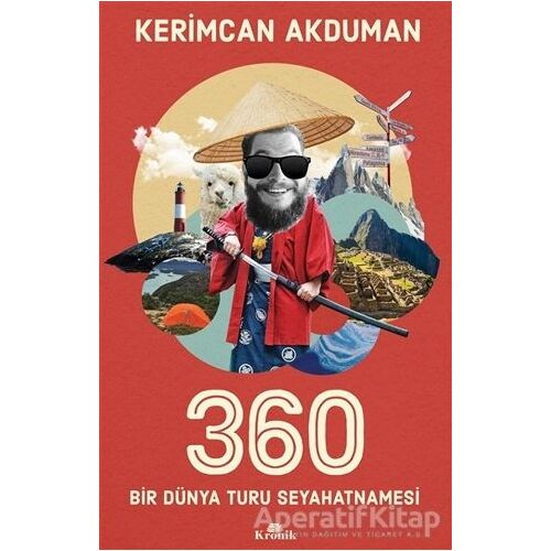 360 Bir Dünya Turu Seyahatnamesi - Kerimcan Akduman - Kronik Kitap