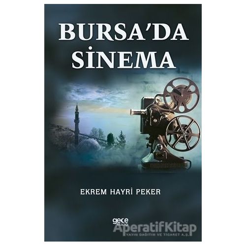 Bursa’da Sinema - Ekrem Hayri Peker - Gece Kitaplığı