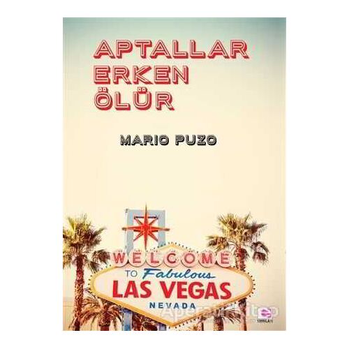 Aptallar Erken Ölür - Mario Puzo - E Yayınları